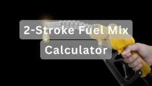 2-Stroke Fuel Mix Calculator