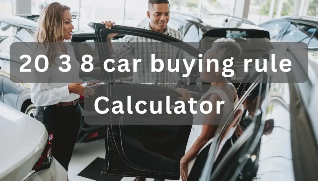 20 3 8 car buying rule calculator