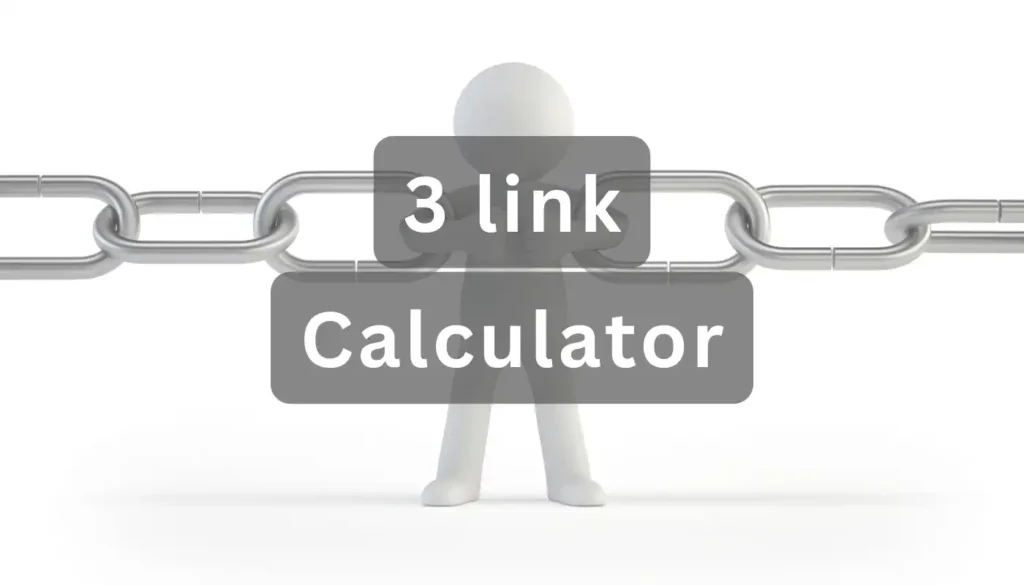3 link calculator