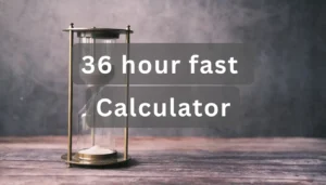 36 hour fast calculator