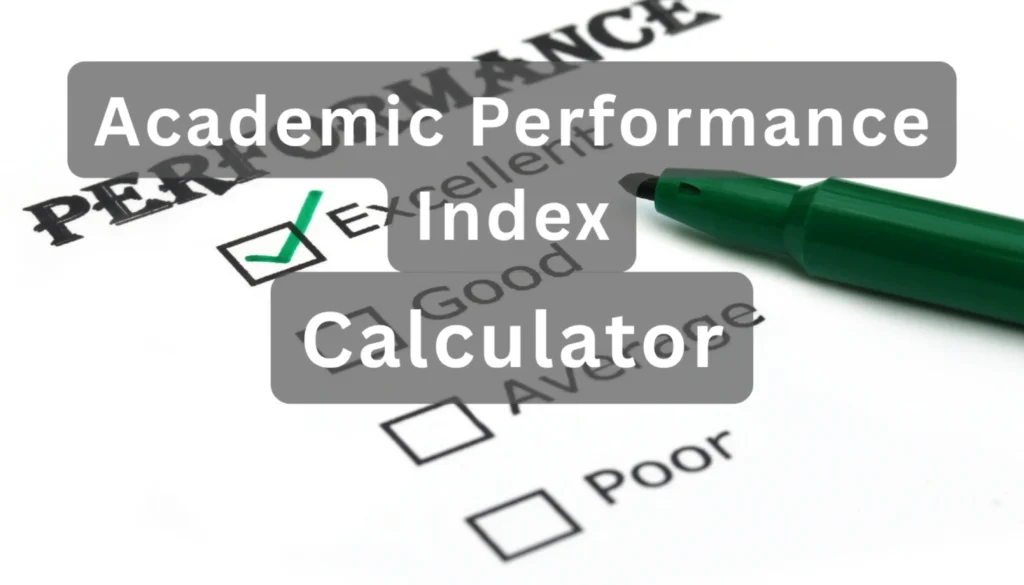 Academic Performance Index Calculator