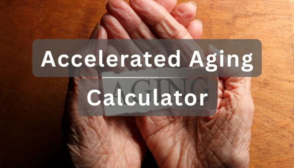 Accelerated Aging Calculator
