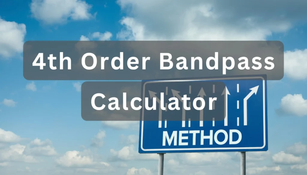 4th Order Bandpass Calculator