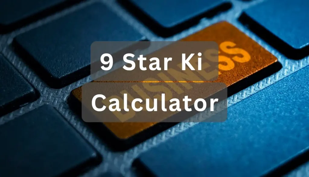 9 Star Ki Calculator